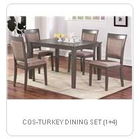 COS-TURKEY DINING SET (1+4)